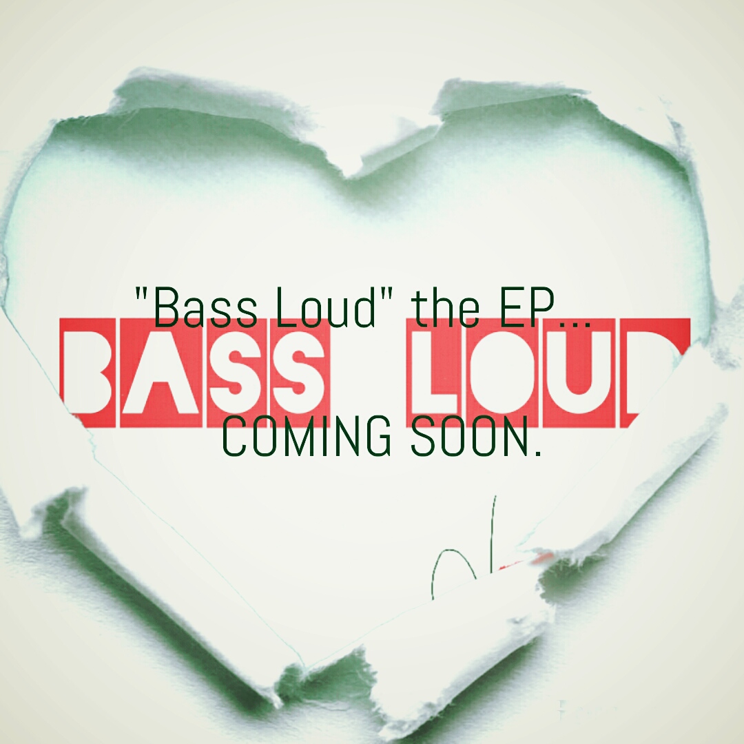 Bass Loud EP Coming Soon